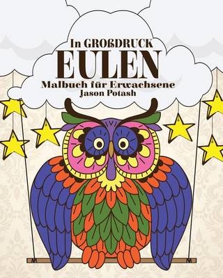 Eulen Malbuch für Erwachsene ( In Grobdruck)