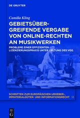 Gebiets&uuml;bergreifende Vergabe von Online-Rechten an Musikwerken - Camilla Kling