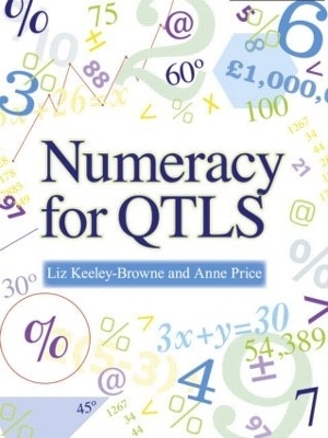 Numeracy for QTLS - Liz Keeley-Browne, Anne Price