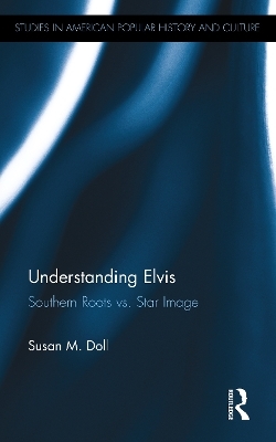 Understanding Elvis - Susan M. Doll