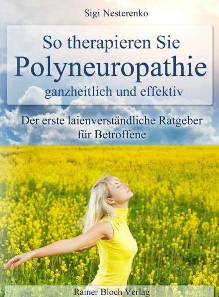 So therapieren Sie Polyneuropathie - ganzheitlich und effektiv - Sigi Nesterenko