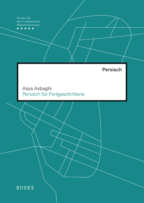 Persisch f&uuml;r Fortgeschrittene - Asya Asbaghi