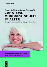 Zahn- und Mundgesundheit im Alter -  Daniel R. Rei&szlig;mann,  Ragna Lamprecht