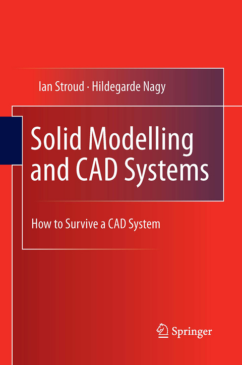 Solid Modelling and CAD Systems - Ian Stroud, Hildegarde Nagy