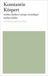 rechtes denken/europa verteidigen/sterben helfen - Konstantin K&uuml;spert