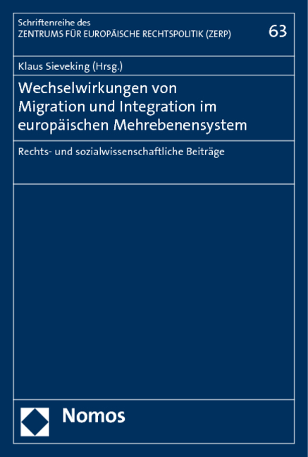 Wechselwirkungen von Migration und Integration im europ&auml;ischen Mehrebenensystem - 
