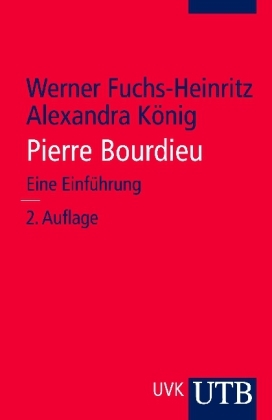 Pierre Bourdieu - Werner Fuchs-Heinritz, Alexandra K&ouml;nig