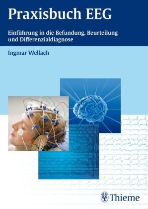 Praxisbuch EEG - Ingmar Wellach