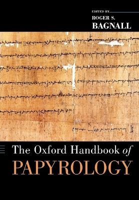 The Oxford Handbook of Papyrology - 
