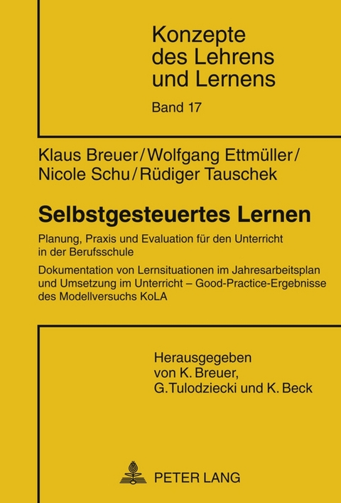 Selbstgesteuertes Lernen - Klaus Breuer, Wolfgang Ettm&uuml;ller, Nicole Schu, R&uuml;diger Tauschek