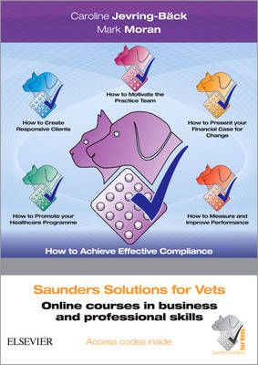 Saunders Solutions for Vets: Online Courses in Business and Professional Skills - Caroline Jevring-Back, Mark Moran