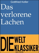 Das verlorene Lachen - Gottfried Keller
