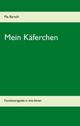 Mein K&auml;ferchen - Pia Barsch