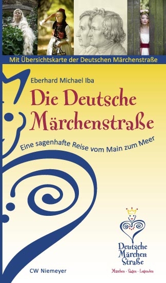 Die Deutsche M&auml;rchenstra&szlig;e - Eberhard M Iba