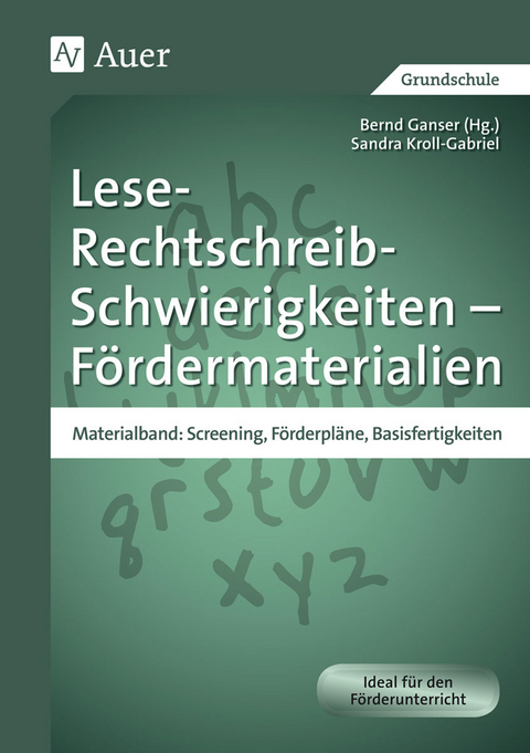 Lese-Rechtschreib-Schwierigkeiten - F&ouml;rdermaterialien - Sandra Kroll-Gabriel