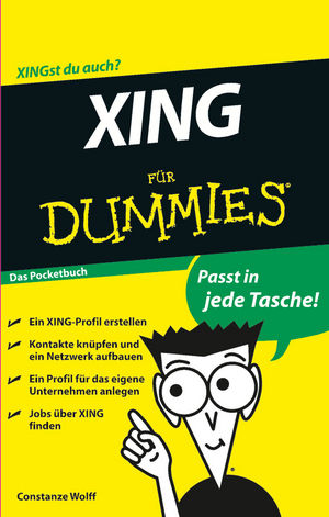 Xing f&uuml;r Dummies Das Pocketbuch - Constanze Wolff