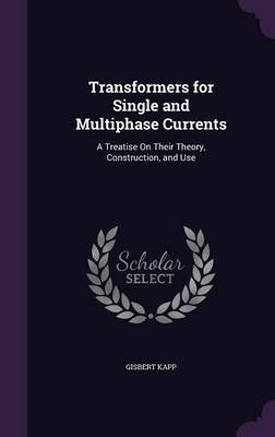 Transformers for Single and Multiphase Currents