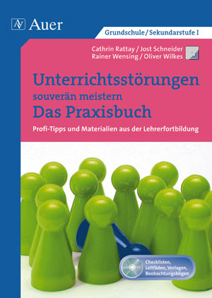 Unterrichtsstörungen souverän meistern. Das Praxisbuch -  C.Rattay,  J.Schneider,  R.Wensing,  O.Wilkes