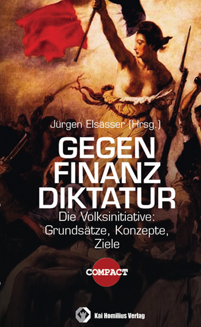 Gegen Finanzdiktatur - J&uuml;rgen Els&auml;sser, Klaus H&ouml;pcke, Peter Brandt, Peter Wahl, Jochen Scholz