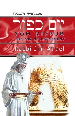 YOM KIPPUR The Day of Atonement - Rabbi Jim Appel