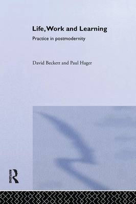 Life, Work and Learning - David Beckett, Paul Hager