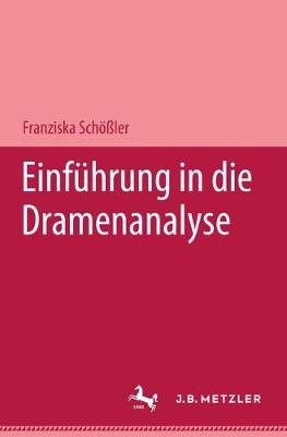 Einf&uuml;hrung in die Dramenanalyse - Franziska Sch&ouml;&szlig;ler
