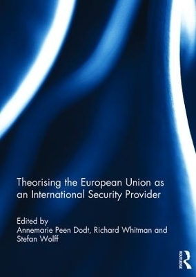 Theorising the European Union as an International Security Provider - 