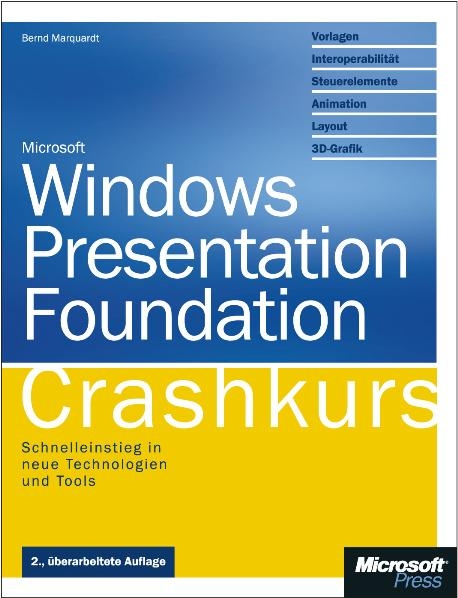 Windows Presentation Foundation - Crashkurs, 2. Auflage - Bernd Marquardt