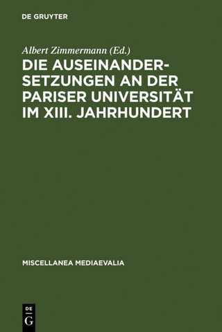 Die Auseinandersetzungen an der Pariser Universität im XIII. Jahrhundert