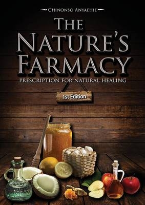 The Nature's Farmacy - Chinonso Marvin Anyaehie