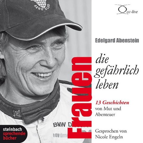 Frauen, die gef&auml;hrlich leben - Edelgard Abenstein