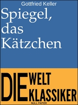 Spiegel, das K&auml;tzchen - Gottfried Keller