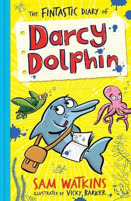 The Fintastic Diary of Darcy Dolphin - Sam Watkins