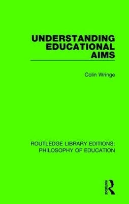 Understanding Educational Aims - Colin Wringe