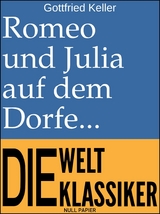Romeo und Julia auf dem Dorfe - Gottfried Keller