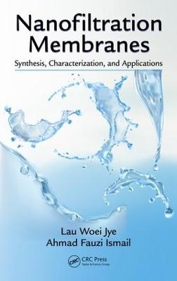 Nanofiltration Membranes - Lau Woei Jye, Ahmad Fauzi Ismail