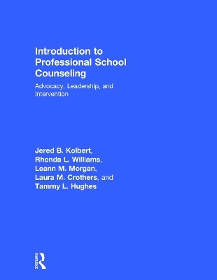 Introduction to Professional School Counseling - Jered B. Kolbert, Laura M. Crothers, Tammy L. Hughes