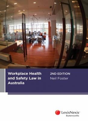 Workplace Health and Safety Law in Australia -  Foster