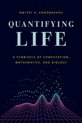 Quantifying Life - Dmitry A. Kondrashov