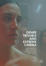 Genre Trouble and Extreme Cinema - Troy Bordun