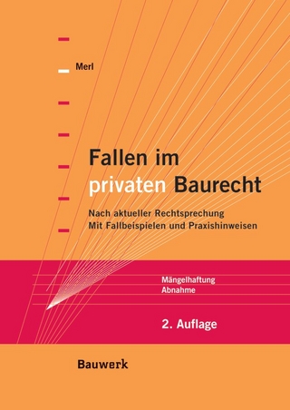 Fallen im privaten Baurecht