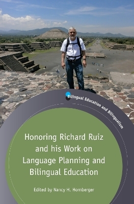 Honoring Richard Ruiz and his Work on Language Planning and Bilingual Education - 
