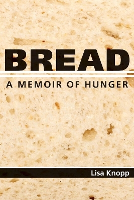 Bread - Lisa Knopp