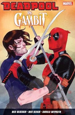 Deadpool vs. Gambit - Ben Acker, Ben Blacker