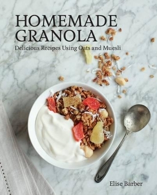 Homemade Granola - Elise Barber