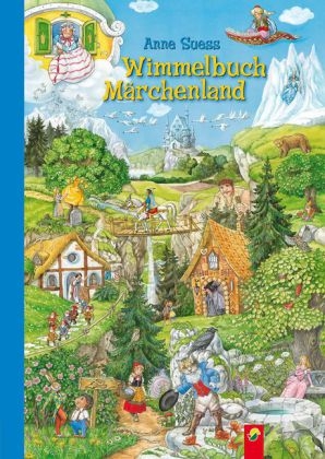 Wimmelbuch M&auml;rchenland - Anne Suess