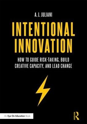 Intentional Innovation - A.J. Juliani