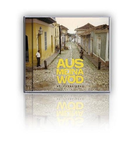 Aus meina W&ouml;d - Wolfgang K&uuml;hn