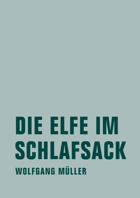Die Elfe im Schlafsack - Wolfgang M&uuml;ller