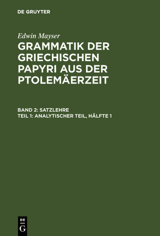 Edwin Mayser: Grammatik der griechischen Papyri aus der Ptolemäerzeit. Satzlehre / Analytischer Teil, Hälfte 1